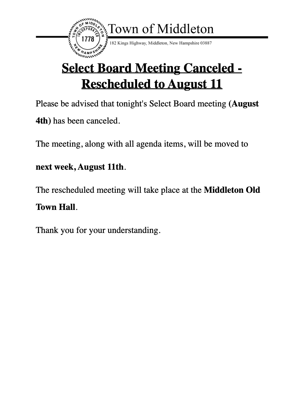 Select Board Meeting Canceled   Please note that tonight's Select Board meeting (August 4th) has been canceled.  The meeting and all agenda items have been rescheduled for next week. New Date: Monday, August 11th Location: Middleton Old Town Hall  We apologize for any inconvenience. Thank you for your understanding!