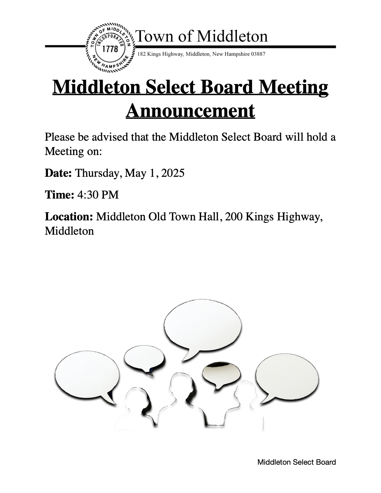 Middleton Select Board Meeting Announcement Please be advised that the Middleton Select Board will hold a Meeting on: Date: Thursday, May 1, 2025  Time: 4:30 PM  Location: Middleton Old Town Hall, 200 Kings Highway, Middleton