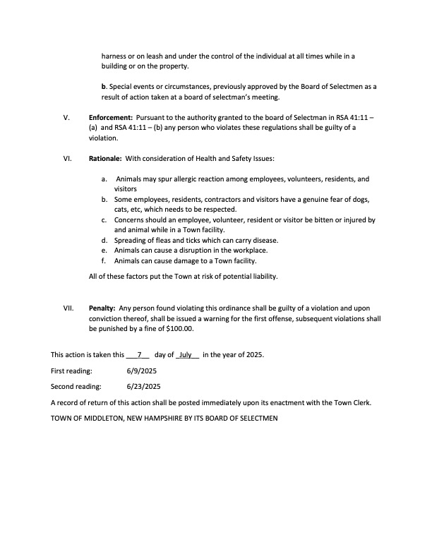 Rationale: The town implemented this ordinance due to concerns about:  Allergic reactions among staff and visitors.  Respect for individuals with fears of animals.  The risk of bites or injuries.  The potential spread of fleas and ticks.  Disruptions in the workplace.  Possible damage to town facilities. These measures also help to reduce the town's potential liability.  Enforcement and Penalties: If you violate this ordinance, you'll receive a warning for your first offense. Any subsequent violations will result in a $100 fine.  This new rule is in effect to ensure a safe and healthy environment for everyone in Middleton's public spaces.