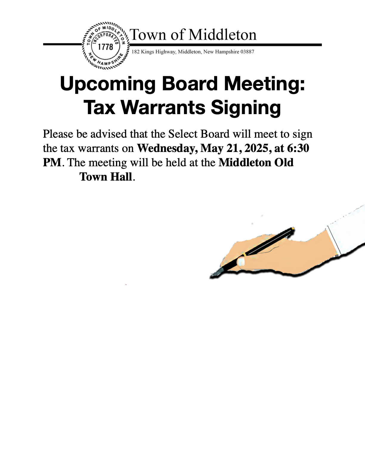 Tax Warrants Signing  Please be advised that the Select Board will meet to sign the tax warrants on Wednesday, May 21, 2025, at 6:30 PM. The meeting will be held at the Middleton Old Town Hall.